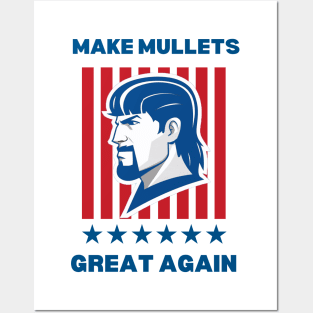 Make Mullets Great Again Posters and Art